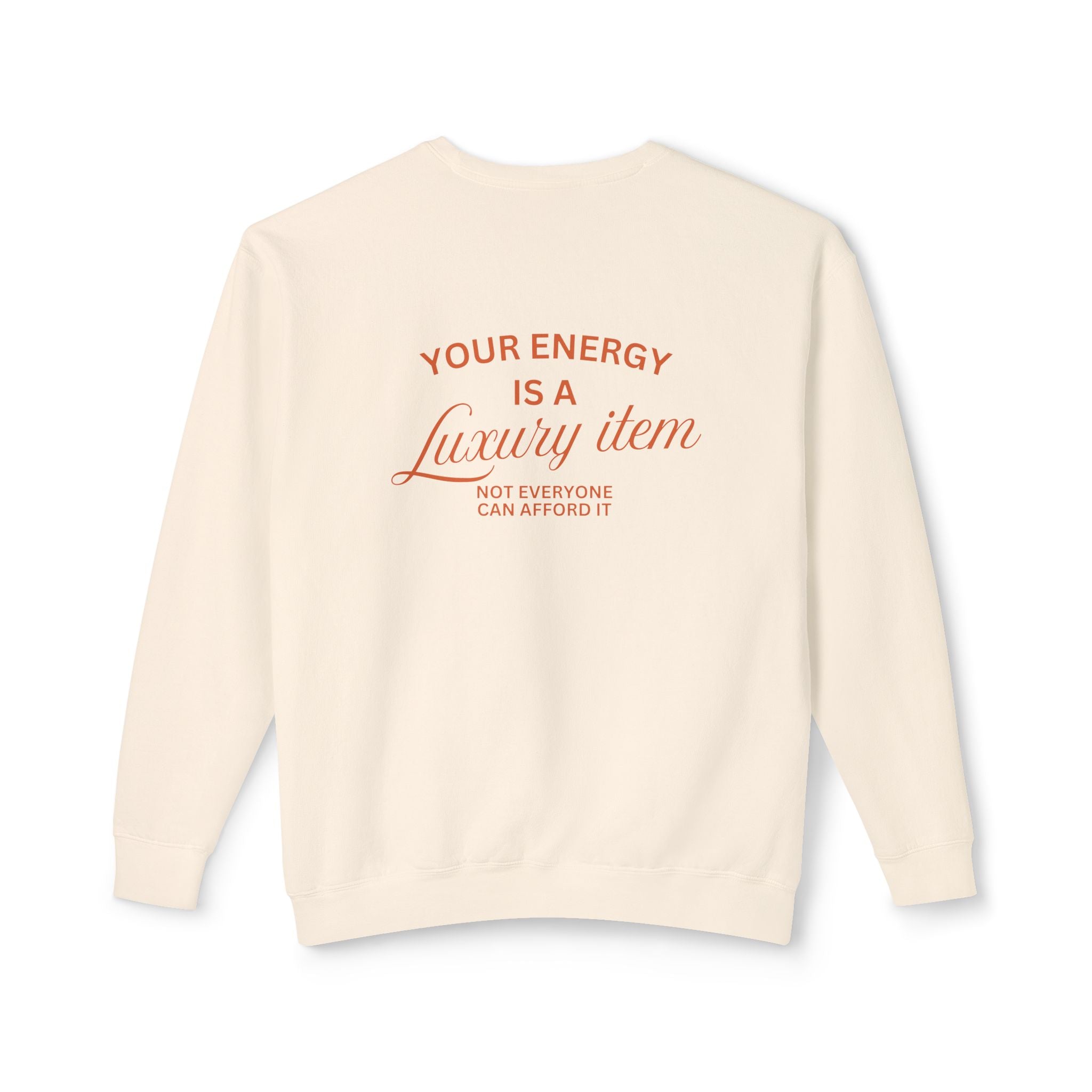 ✨ Your Energy Is a Luxury Sweatshirt