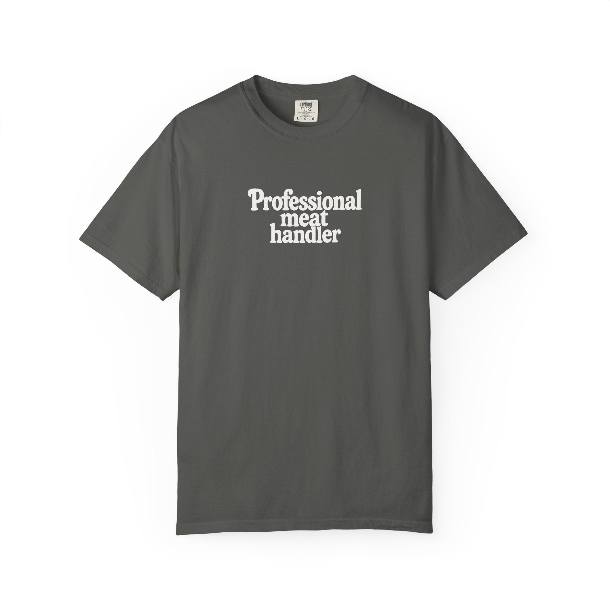 Professional Meat Handler T-Shirt — Funny Octoberfest BBQ Tee