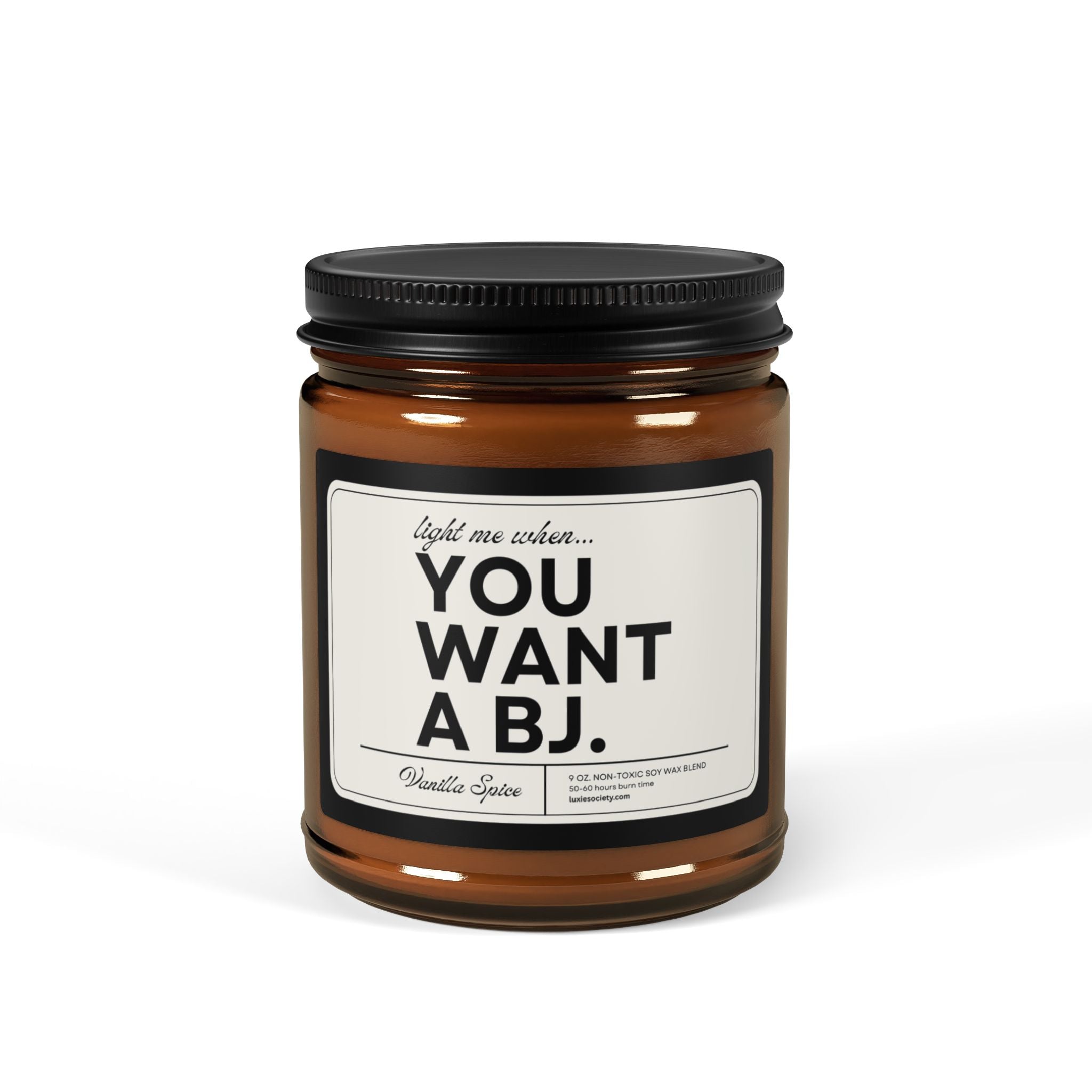 ON SALE | Light Me When You Want A BJ 9 oz. Non-Toxic Soy Wax Candle