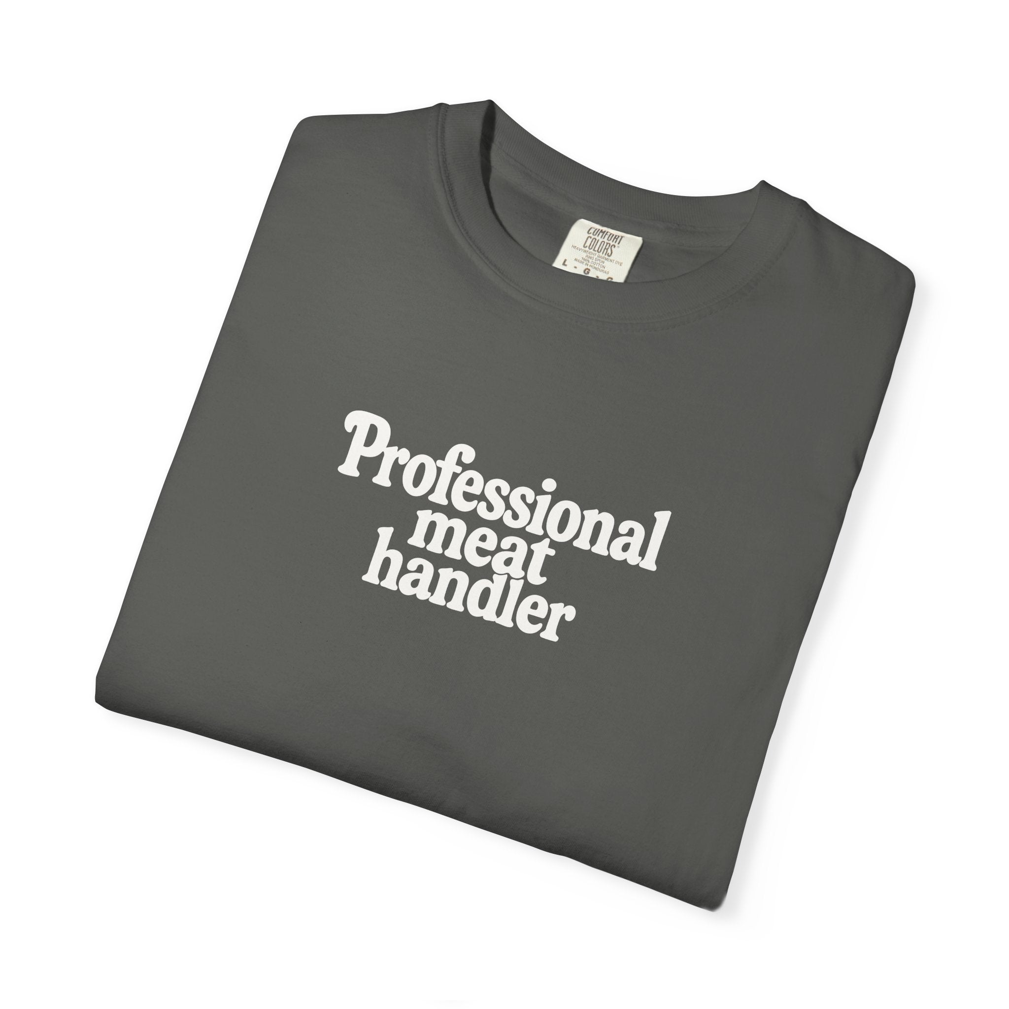 Professional Meat Handler T-Shirt — Funny Octoberfest BBQ Tee