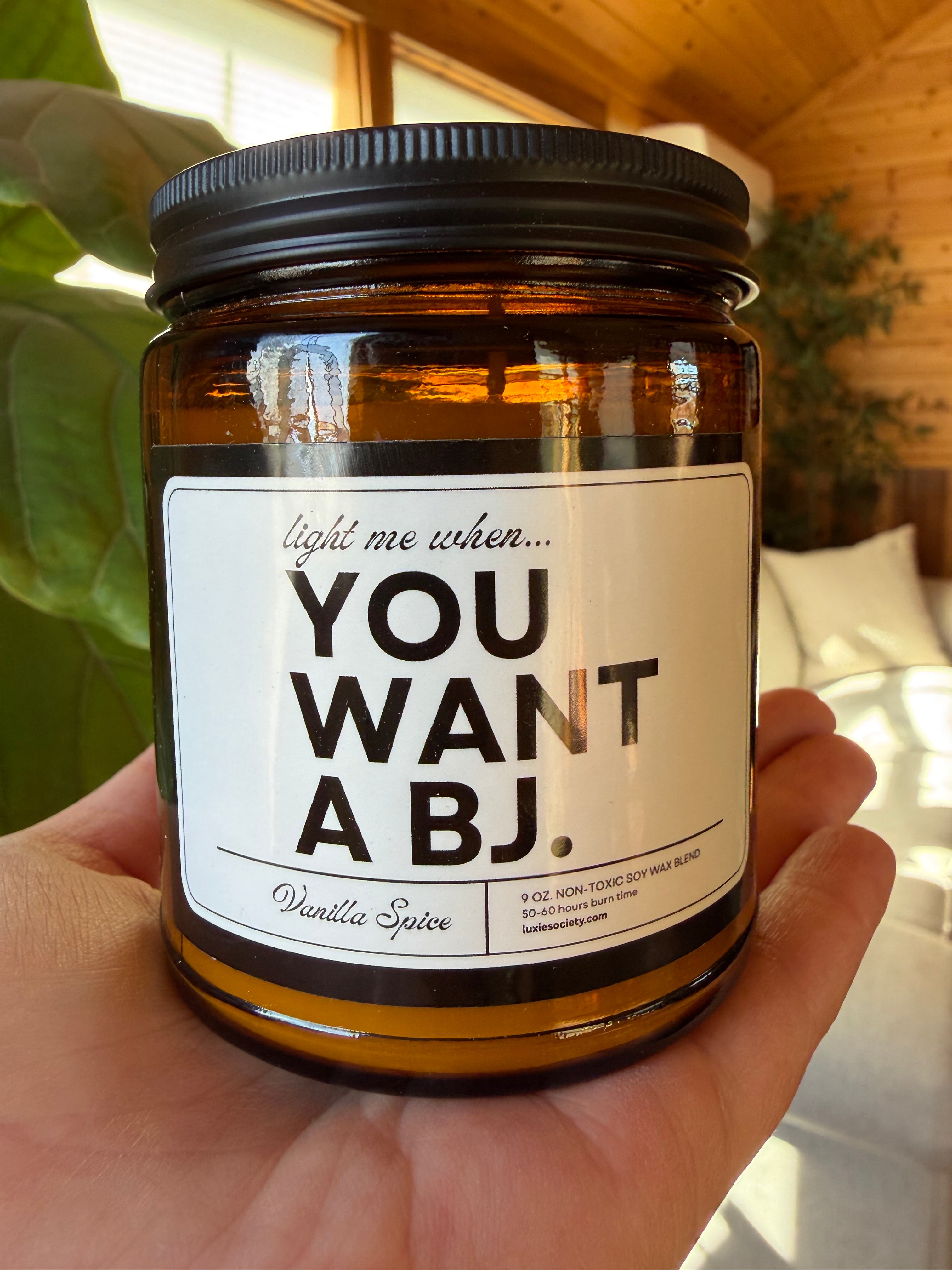 ON SALE | Light Me When You Want A BJ 9 oz. Non-Toxic Soy Wax Candle