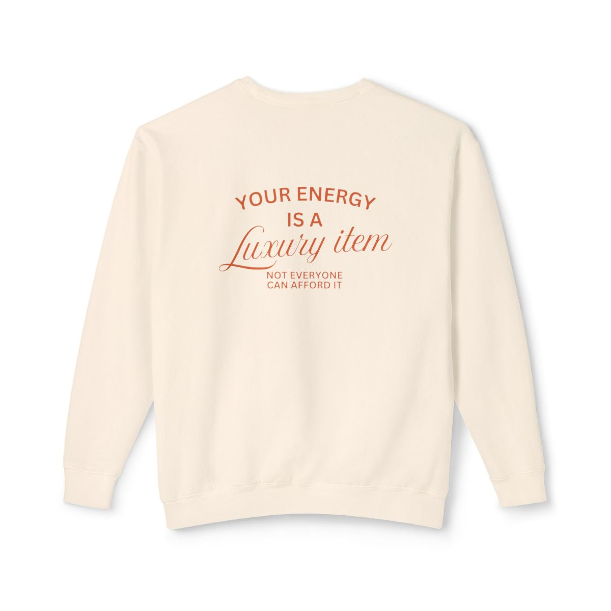✨ Your Energy Is a Luxury Sweatshirt | Cozy Crewneck