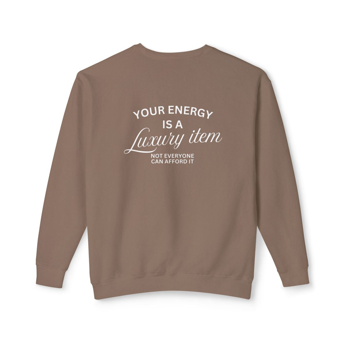 ✨ Your Energy Is a Luxury Sweatshirt | Cozy Crewneck