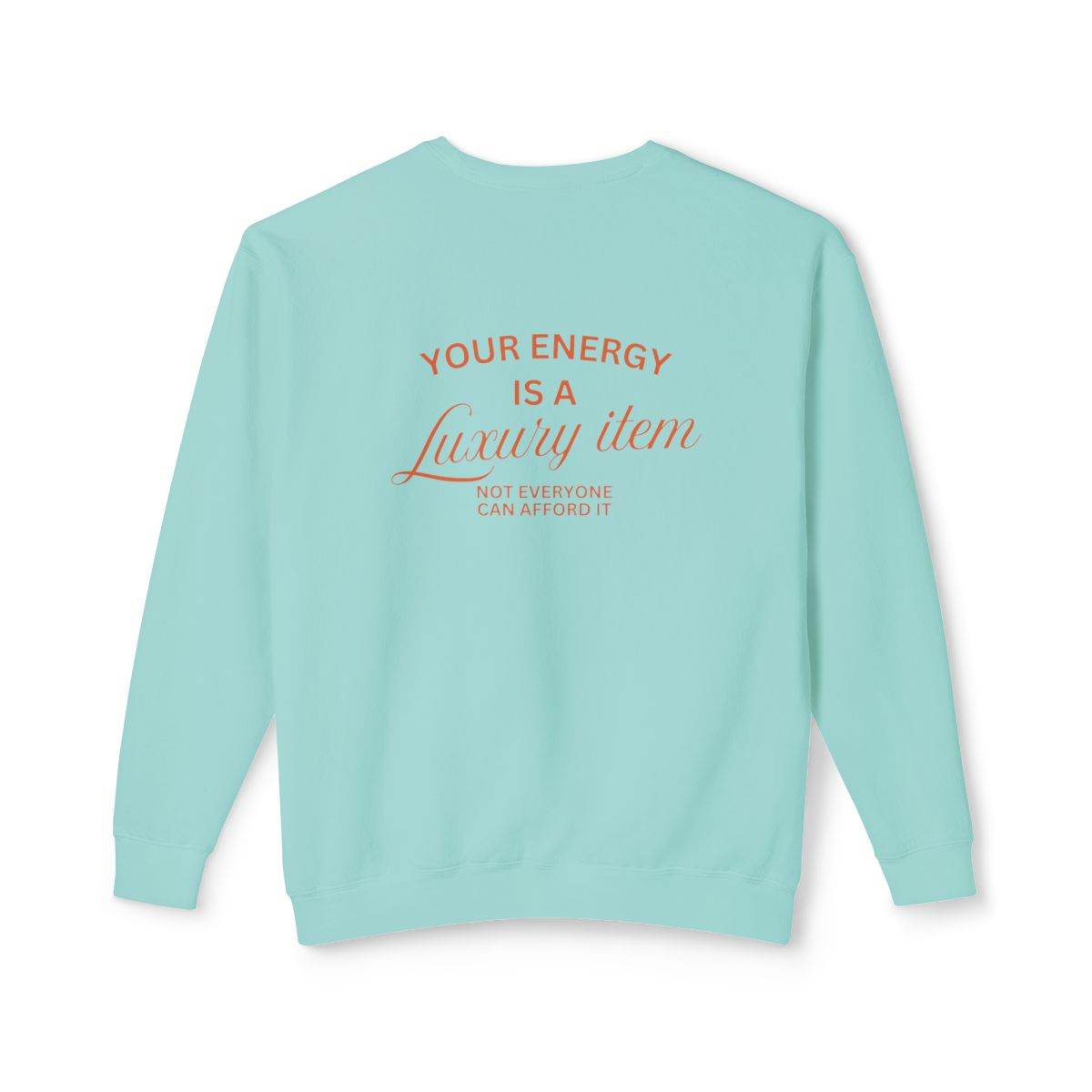 ✨ Your Energy Is a Luxury Sweatshirt | Cozy Crewneck